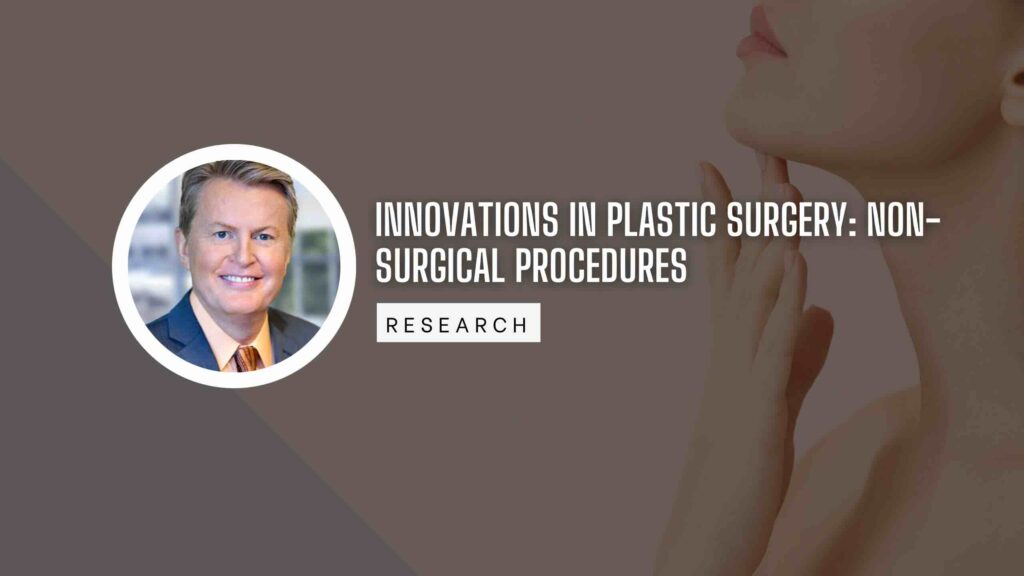 Cover photo of Dr. Paul Vanek educating patients on Innovations in Plastic Surgery: Non-Surgical Procedures