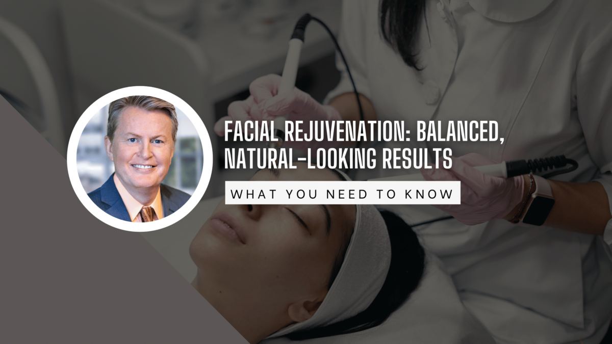 Cover photo of Dr. Paul Vanek explaining to patients what you need to know about Facial Rejuvenation Balanced, Natural-Looking Results